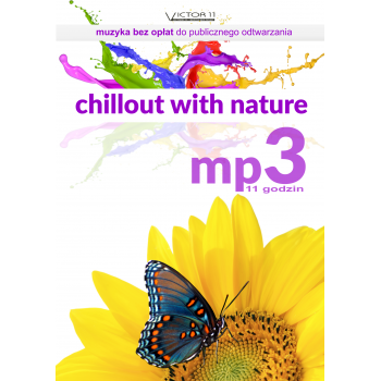 Chillout with nature MUZYKA BEZ OPŁAT – 11 godzin w mp3